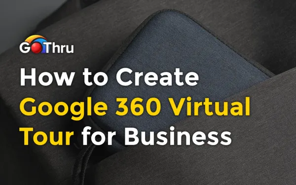 How to Create Google 360 Virtual Tour for Your Business